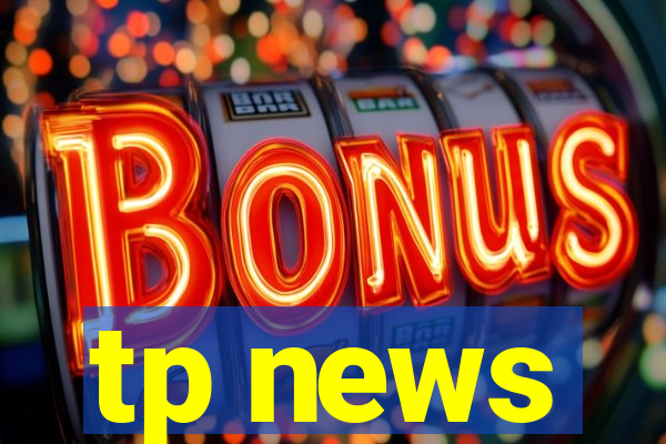 tp news