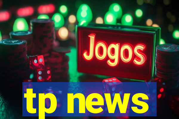 tp news