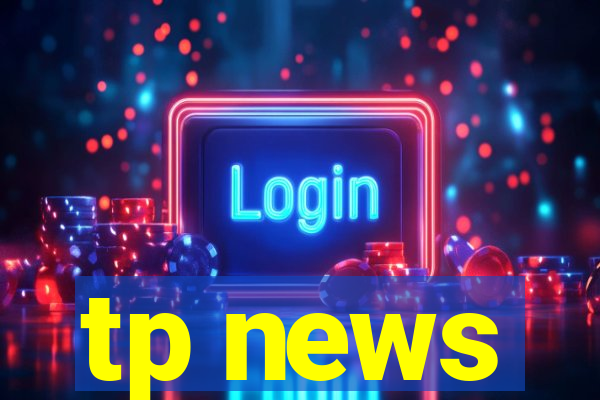 tp news