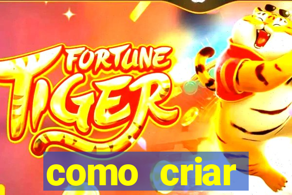como criar plataforma de jogos do tigre