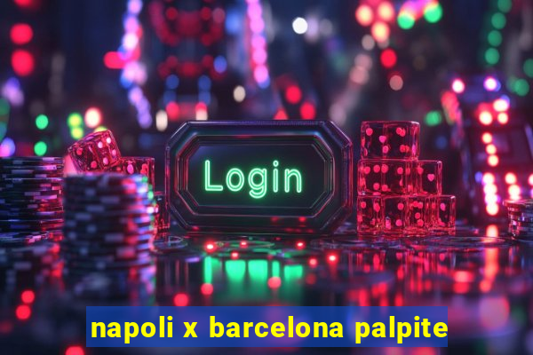 napoli x barcelona palpite
