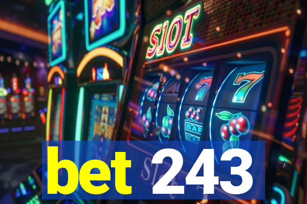 bet 243