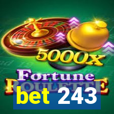 bet 243