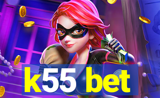 k55 bet