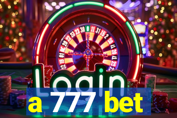 a 777 bet