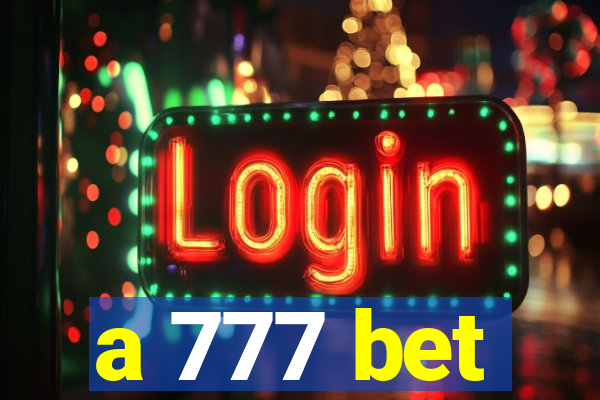 a 777 bet
