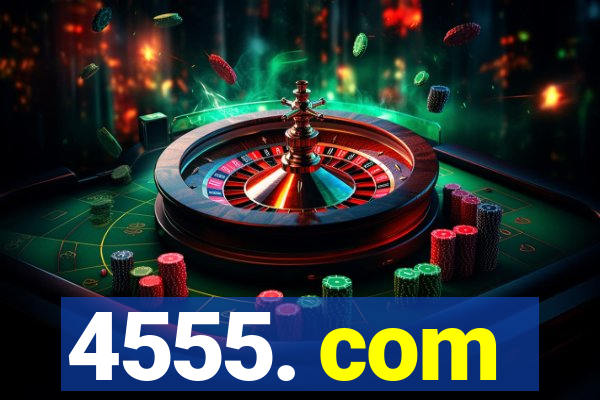 4555. com