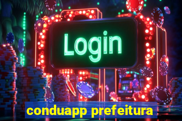 conduapp prefeitura