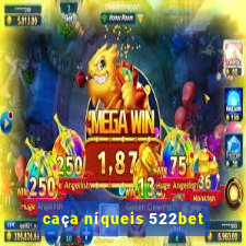 caça níqueis 522bet