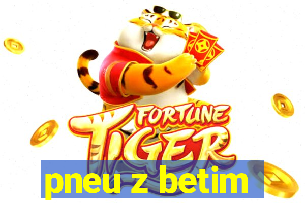 pneu z betim