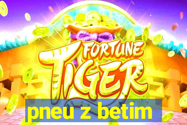 pneu z betim