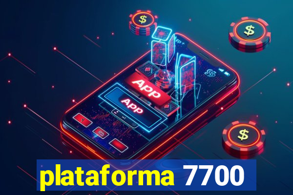 plataforma 7700