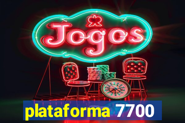 plataforma 7700