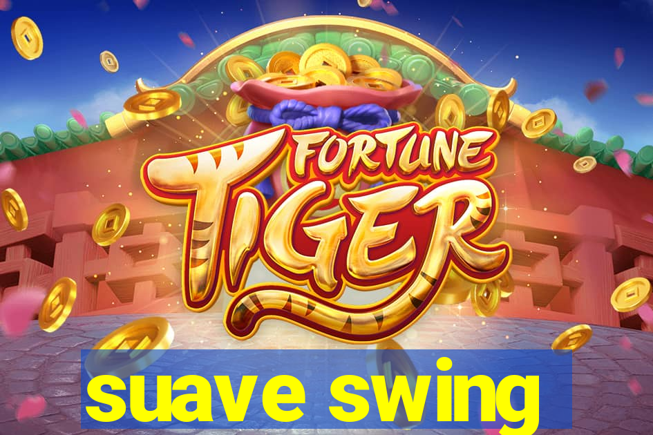 suave swing