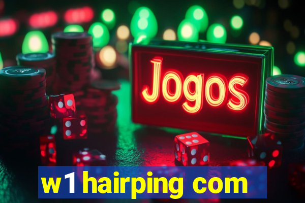 w1 hairping com