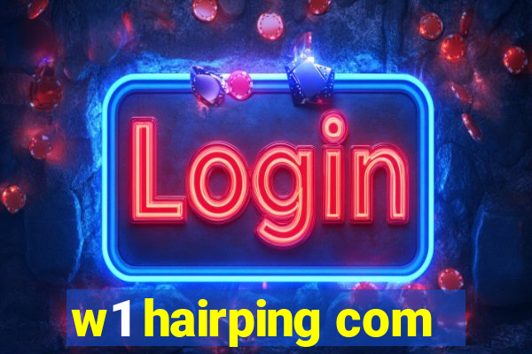 w1 hairping com