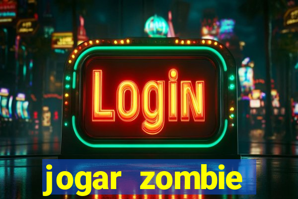 jogar zombie outbreak demo