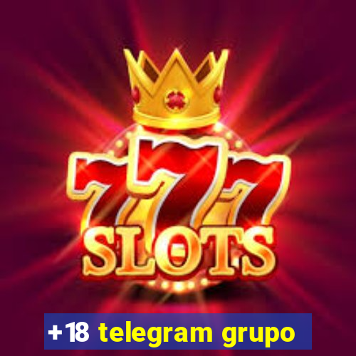 +18 telegram grupo