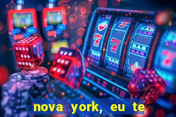 nova york, eu te amo filme completo dublado