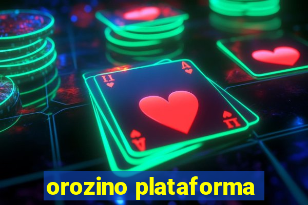 orozino plataforma