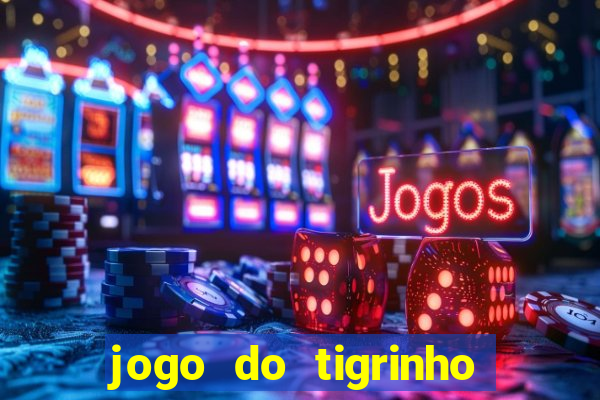 jogo do tigrinho deposito 1 real