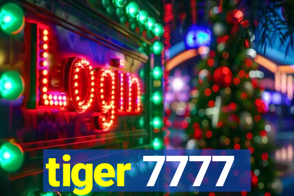 tiger 7777
