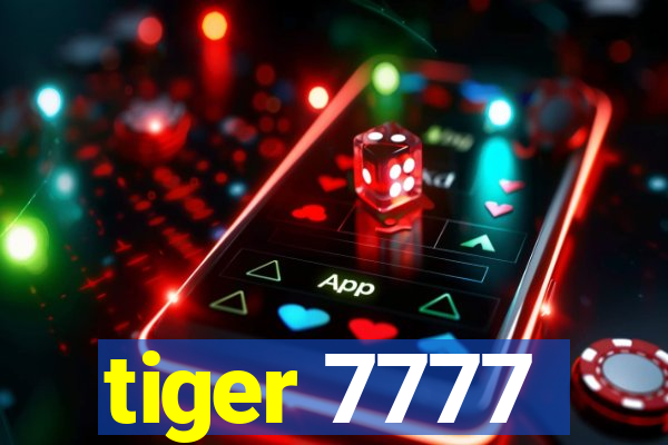 tiger 7777