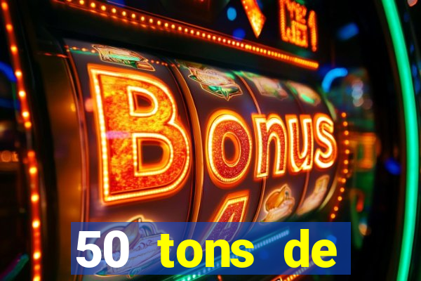 50 tons de liberdade filme completo dublado drive