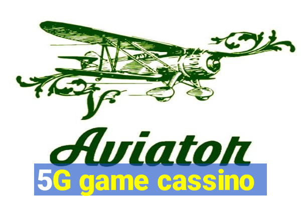5G game cassino