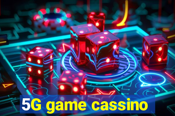 5G game cassino