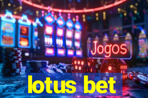 lotus bet