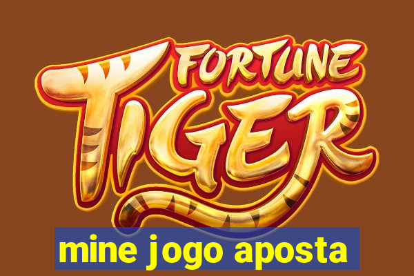 mine jogo aposta