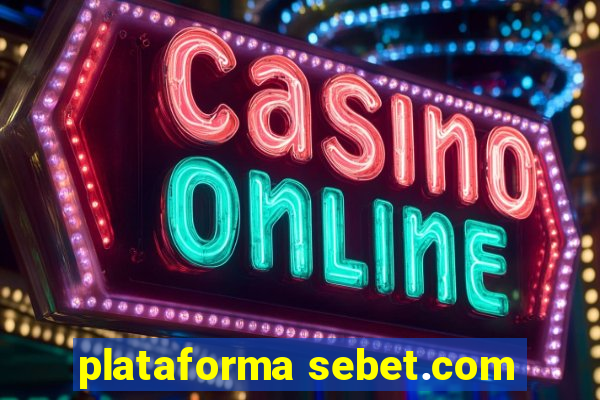 plataforma sebet.com