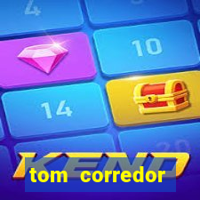 tom corredor dinheiro infinito