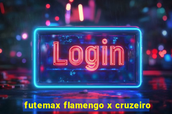 futemax flamengo x cruzeiro