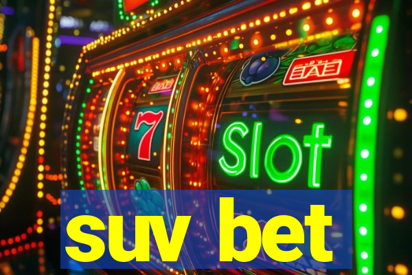 suv bet