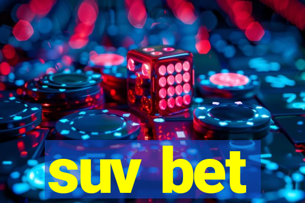 suv bet