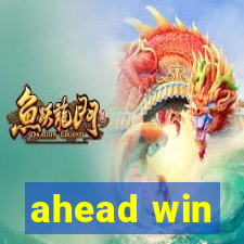 ahead win