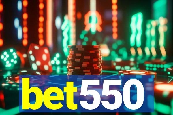 bet550