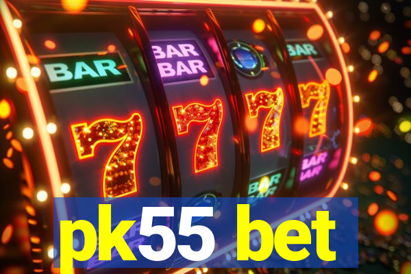 pk55 bet