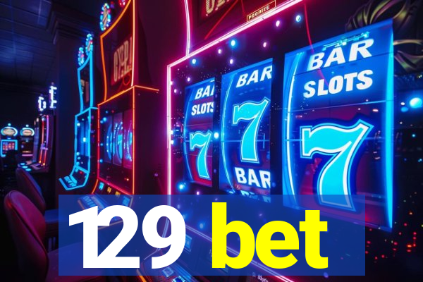 129 bet