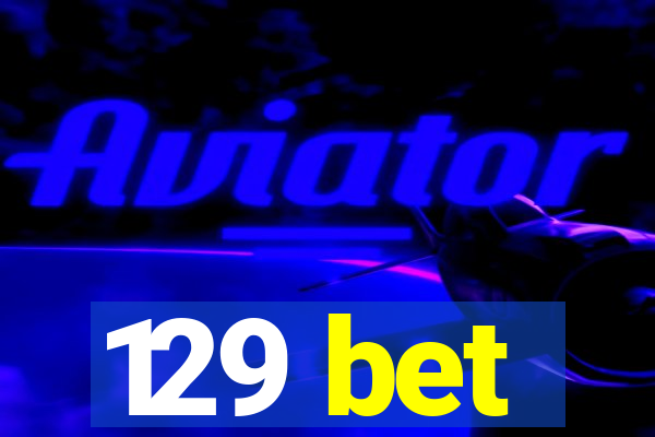 129 bet