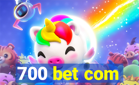 700 bet com