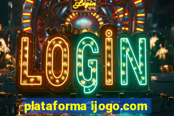 plataforma ijogo.com