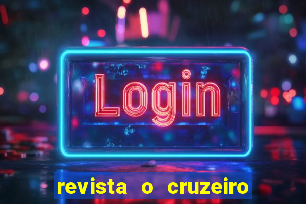 revista o cruzeiro acervo digital