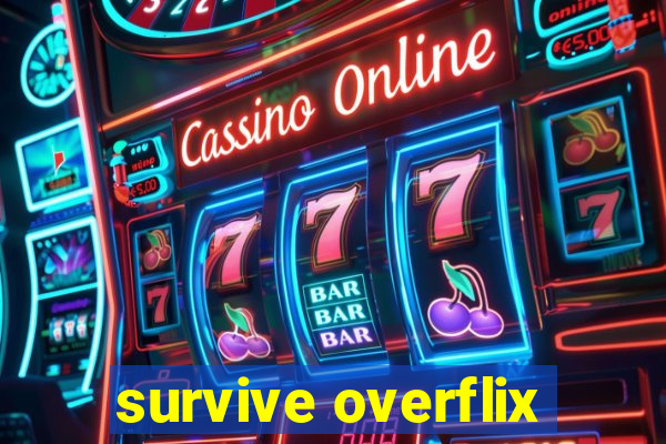 survive overflix