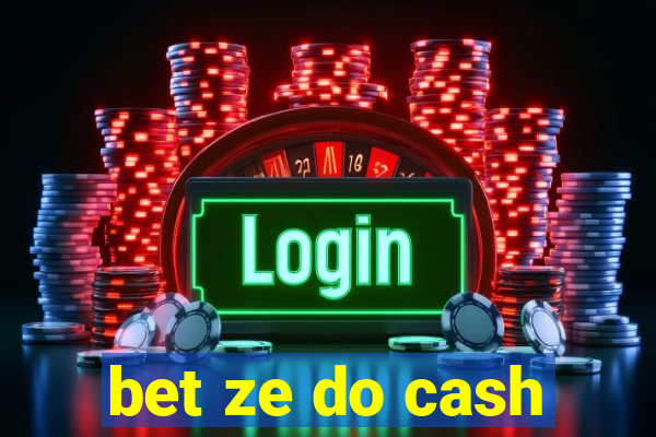 bet ze do cash
