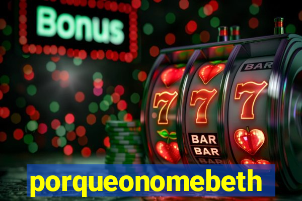 porqueonomebeth