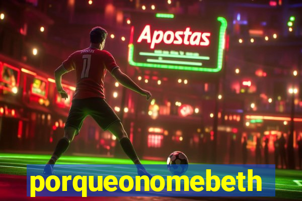 porqueonomebeth