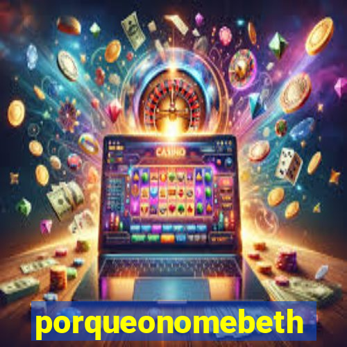 porqueonomebeth